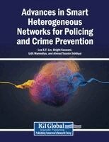 Leo S.F. Lin, Bright Keswani - Advances in Smart Heterogeneous Networks for Policing and Crime Prevention, Övrigt. Tillgänglighet: Lägg i varukorg