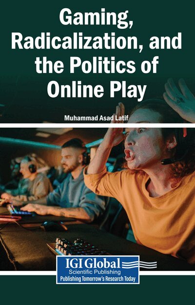 Muhammad Asad Latif - Gaming, Radicalization, and the Politics of Online Play, Häftad