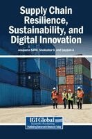 Anupama Sethi, Sivakumar V, Iyappan A - Supply Chain Resilience, Sustainability, and Digital Innovation, Inbunden