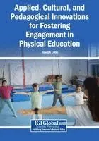 Joseph Lobo - Applied, Cultural, and Pedagogical Innovations for Fostering Engagement in Physical Education, Häftad. Tillgänglighet: Lägg i varukorg