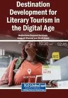 Maximiliano Emanuel Korstanje, Anukrati Sharma, Shruti Arora - Destination Development for Literary Tourism in the Digital Age, Häftad. Tillgänglighet: Lägg i varukorg