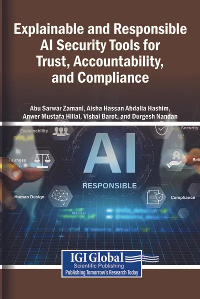 Abu Sarwar Zamani, Aisha Hassan Abdalla Hashim, Anwer Mustafa Hlilal, Vishal Barot, Durgesh Nandan - Explainable and Responsible AI Security Tools for Trust, Accountability, and Compliance, Häftad. Tillgänglighet: Lägg i varukorg