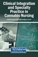 Kathleen Marie Pinto Araya, Rana R Zeine - Clinical Integration and Specialty Practice in Cannabis Nursing, Inbunden