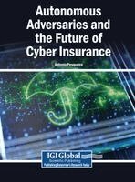 Antonio Pesqueira - Autonomous Adversaries and the Future of Cyber Insurance, Inbunden. Tillgänglighet: Lägg i varukorg