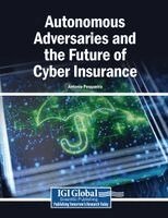 Antonio Pesqueira - Autonomous Adversaries and the Future of Cyber Insurance, Häftad. Tillgänglighet: Lägg i varukorg