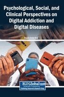 Özgün Arda Kuş - Psychological, Social, and Clinical Perspectives on Digital Addiction and Digital Diseases, Inbunden