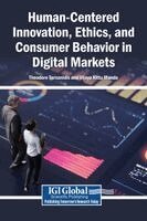 Theodore Tarnanidis, Vijaya Kittu Manda - Human-Centered Innovation, Ethics, and Consumer Behavior in Digital Markets, Inbunden