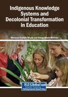 Monicca Thulisile Bhuda, Tebogo Maria Mothiba - Indigenous Knowledge Systems and Decolonial Transformation in Education, Häftad
