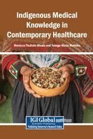 Monicca Thulisile Bhuda, Tebogo Maria Mothiba - Indigenous Medical Knowledge in Contemporary Healthcare, Inbunden