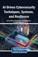 Bahaa Eddine Elbaghazaoui, Khalid Benabbes, Tarik El Moudden - AI-Driven Cybersecurity Techniques, Systems, and Resilience, Inbunden