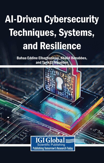 Bahaa Eddine Elbaghazaoui, Khalid Benabbes, Tarik El Moudden - AI-Driven Cybersecurity Techniques, Systems, and Resilience, Häftad