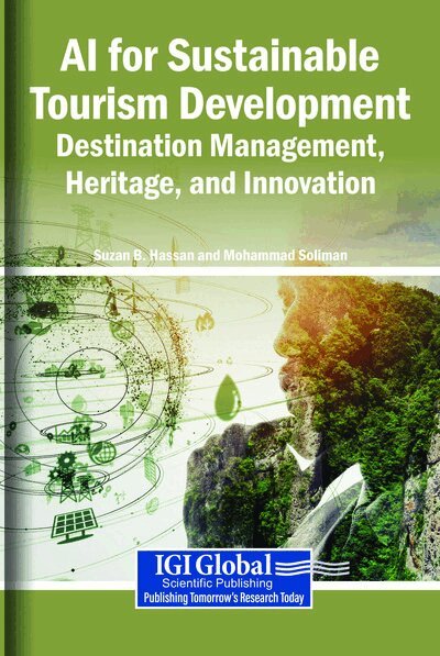 Suzan B. Hassan, Mohammad Soliman - AI for Sustainable Tourism Development: Destination Management, Heritage, and Innovation, Häftad. Tillgänglighet: Lägg i varukorg