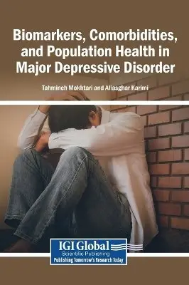 Tahmineh Mokhtari, Aliasghar Karimi - Biomarkers, Comorbidities, and Population Health in Major Depressive Disorder, Inbunden. Tillgänglighet: Lägg i varukorg