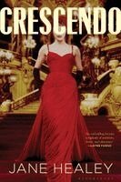 Jane Healey - Crescendo: A Gripping Love Triangle in Glamorous 1950s Paris, Häftad