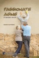 Guido Cuyvers - Passionate aging, Häftad