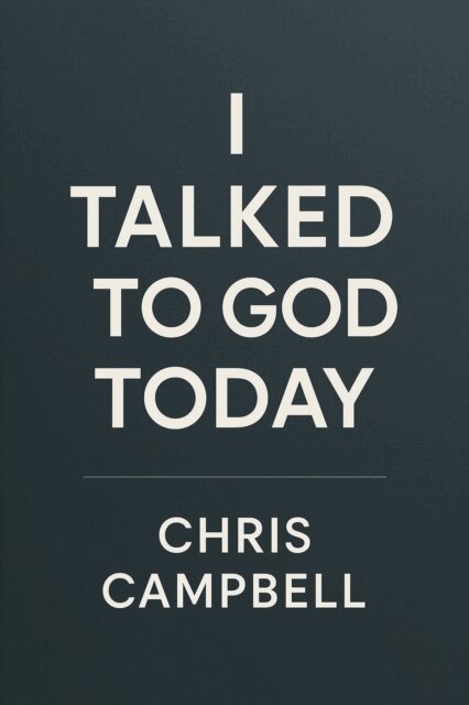 chris Campbell - I Talked To God Today, E-bok