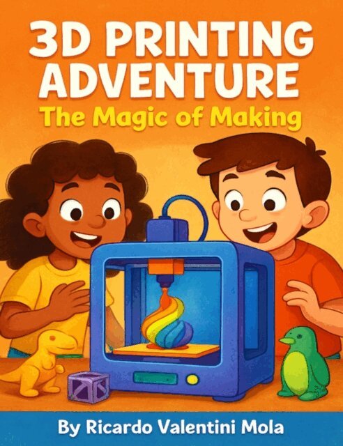 Ricardo Valentini Mola - 3D Printing Adventure, E-bok