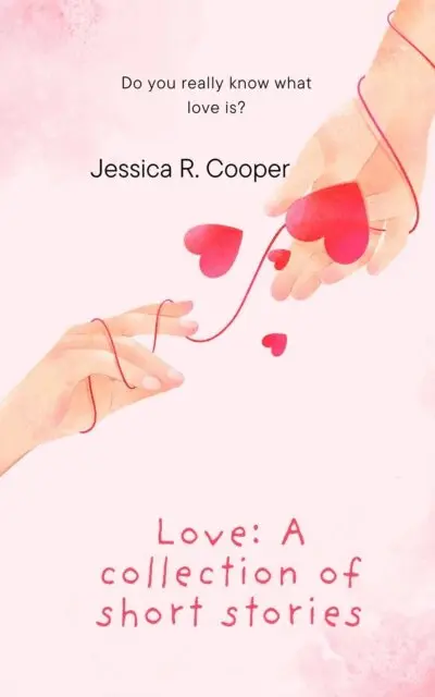 Jessica Cooper - Love: A Collection of Short Stories, E-bok. Tillgänglighet: Lägg i varukorg