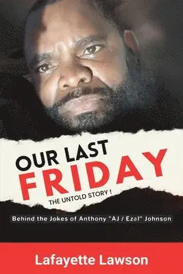 Lafayette Lawson - Our Last Friday The Untold Story!, Häftad. Tillgänglighet: Lägg i varukorg