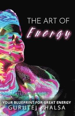 Gurutej Khalsa - Art of Energy, Häftad