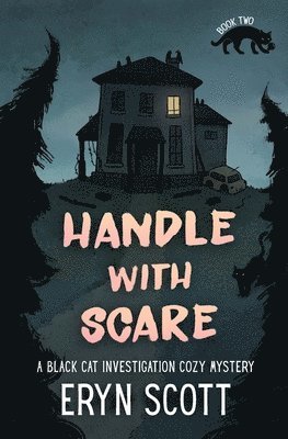 Eryn Scott - Handle With Scare, Häftad