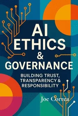 Joe Correa - AI Ethics & Governance, Häftad. Tillgänglighet: Lägg i varukorg