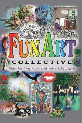 Kevin Middleton, Theresa Taylor Bayer, Milburn Taylor - Fun Art Collective, Inbunden