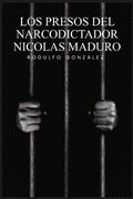 Presos del narcodictador Nicol�s Maduro