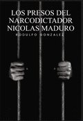Presos del narcodictador Nicol�s Maduro