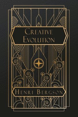 Henri Bergson - Creative Evolution, Häftad