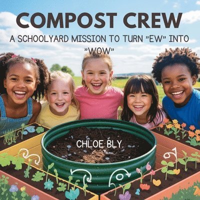 Chloe Bly - Compost Crew, Häftad. Tillgänglighet: Lägg i varukorg