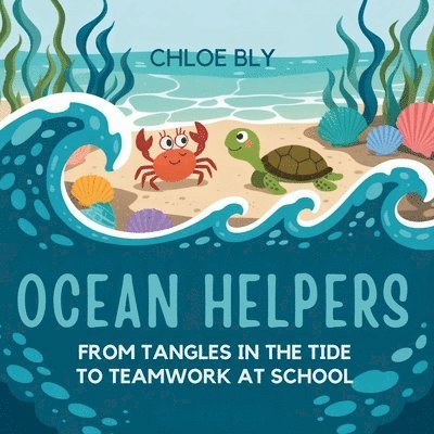Chloe Bly - Ocean Helpers, Häftad. Tillgänglighet: Lägg i varukorg