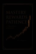 Mastery Rewards Patience