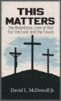 David L McDowell Jr - This Matters, Inbunden