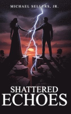 Michael Sellers Jr - Shattered Echoes, Inbunden