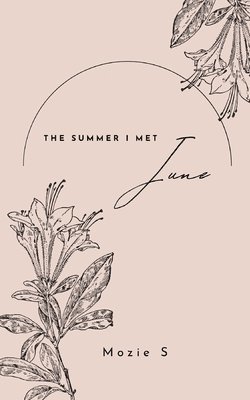 Mozie S - Summer I Met June, Häftad