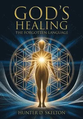 Hunter D Skelton - God's Healing, Häftad. Tillgänglighet: Lägg i varukorg