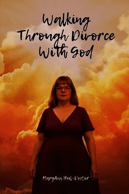 Maryann Heil-Doctor - Walking Through Divorce with God, Häftad