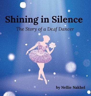 Nellie Nakhel - Shining in Silence, Inbunden