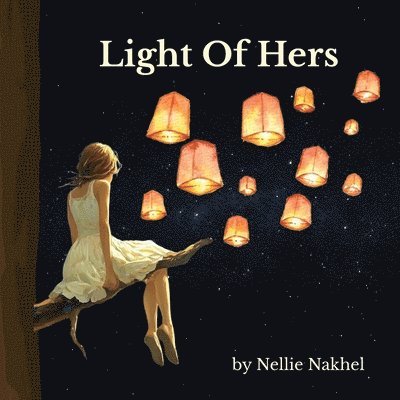 Nellie Nakhel - Light Of Hers, Häftad