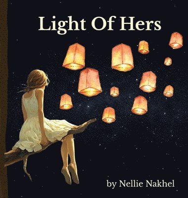 Nellie Nakhel - Light Of Hers, Inbunden