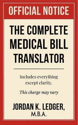 Jordan K Ledger - Complete Medical Bill Translator, Häftad