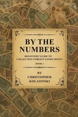Chris Kolasinski - By the Numbers, Häftad. Tillgänglighet: Lägg i varukorg