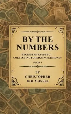 Chris Kolasinski - By the Numbers, Inbunden. Tillgänglighet: Lägg i varukorg
