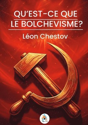 Léon Chestov - Qu'est-CE Que Le Bolchévisme ?, Häftad