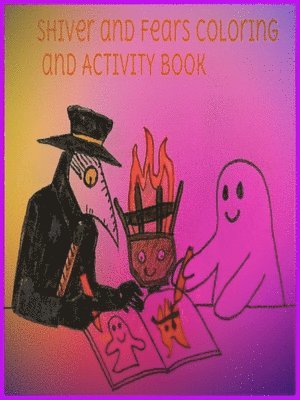 Aj Hard - Shiver and Fears Coloring and Activity Book, Häftad. Tillgänglighet: Lägg i varukorg