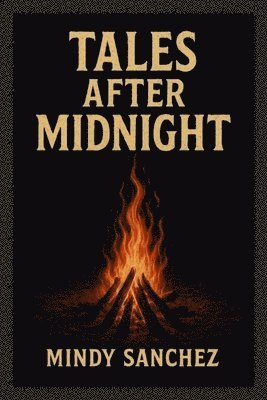 Mindy Sanchez - Tales After Midnight, Häftad