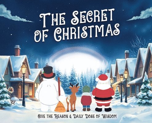 Daily Dose Of Wisdom, Give The Reason - Secret of Christmas, Inbunden