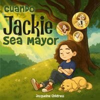 Jacqueline Childress - Cuando Jackie Sea Mayor, Häftad. Tillgänglighet: Lägg i varukorg