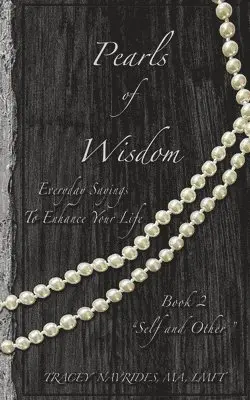Tracey L Navrides - Pearls of Wisdom "Self and Other", Häftad. Tillgänglighet: Lägg i varukorg